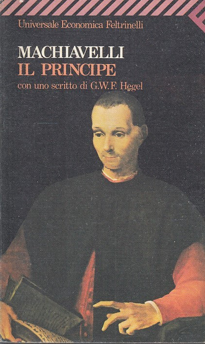 LN2- IL PRINCIPE - MACHIAVELLI - FELTRINELLI UNIVERSALE ECONOMICA - B - XFS