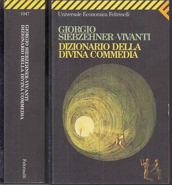 LN- DIZIONARIO DIVINA COMMEDIA- SIEBZEHNER VIVANTI- FELTRINELLI--- 1989- B-XFS47