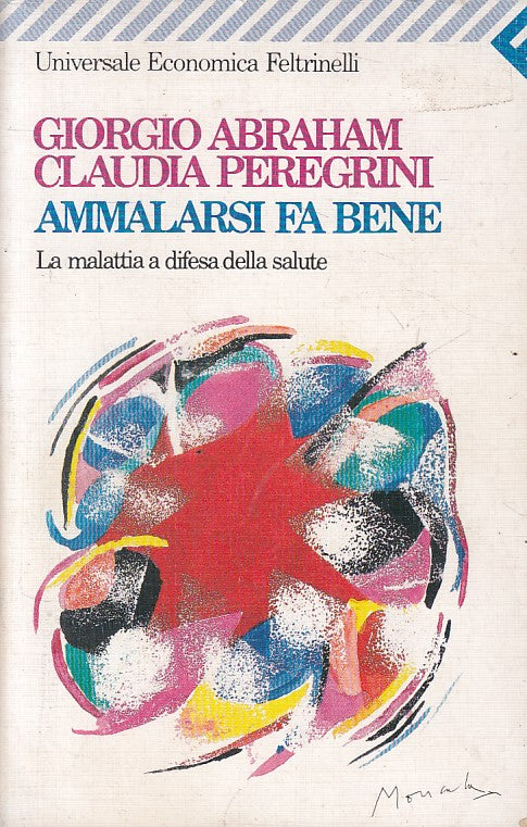 LS- AMMALARSI FA BENE DIFESA DELLA SALUTE -- FELTRINELLI --- 1991 - B - ZFS546