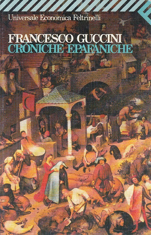 LN- CRONICHE EPAFANICHE - GUCCINI - FELTRINLLI - UE - 1a ED. - 1991 - B - YFS394