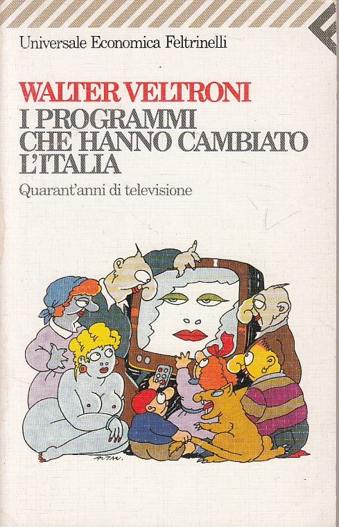 LS- I PROGRAMMI CHE HANNO CAMBIATO L'ITALIA -- FELTRINELLI --- 1994 - B - ZFS251