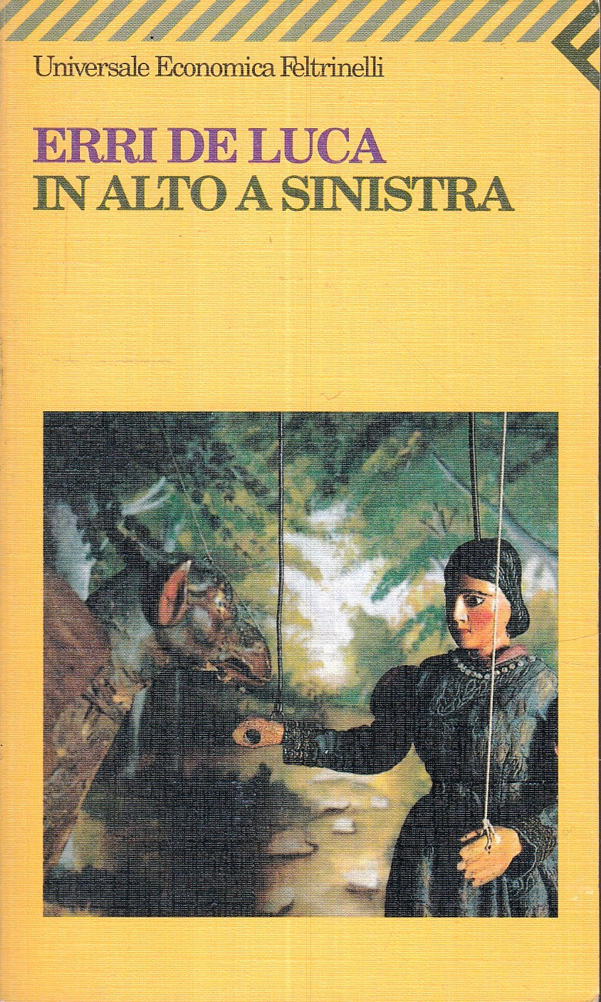 LN2- IN ALTO A SINISTRA - ERRI DE LUCA - UNIVERSALE ECONOMICA FELTRINELLI- B-XFS