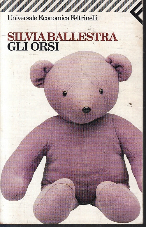 LN2- GLI ORSI - SILVIA BALLESTRA - FELTRINELLI UNIVERSALE ECONOMICA - B - XFS
