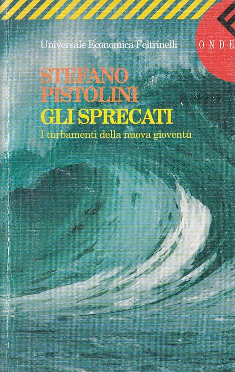 LN2- GLI SPRECATI TURBAMENTI GIOVENTU' - PISTOLINI - FELTRINELLI - B - JXS153