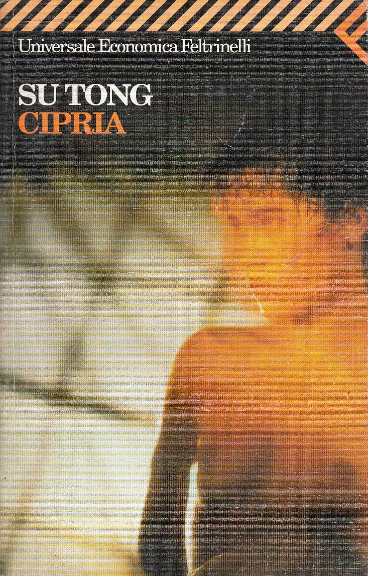 LN- CIPRIA - SU TONG - FELTRINELLI - UNIVERSALE ECONOMICA -- 1997- B- XFS