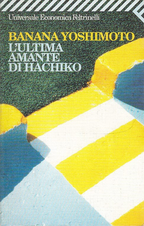 LN2- L'ULTIMA AMANTE DI HACKIKO - BANANA YOSHIMOTO - FELTRINELLI UE - B - XFS