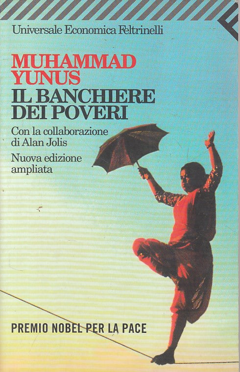 LN- IL BANCHIERE DEI POVERI - YUNUS - FELTRINELLI - UE -- 2008 - B - ZFS243