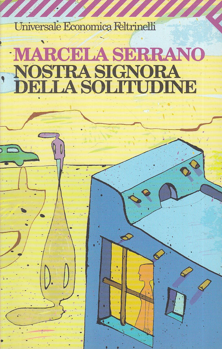 NOSTRA SIGNORA DELLA SOLITUDINE - MARCELA SERRANO- FELTRINELLI UE- B- JXS83
