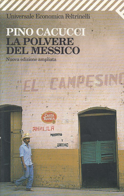 LN- LA POLVERE DEL MESSICO - CACUCCI - FELTRINELLI - UE -- 2006 - B - ZFS241