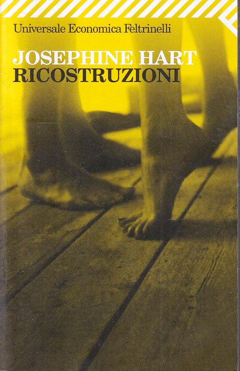 LN2- RICOSTRUZIONI - JOSEPHINE HART - FELTRINELLI UNIVERSALE ECONOMICA - B - XFS