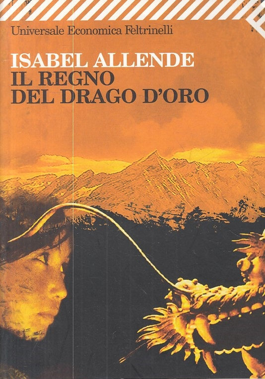 LN- IL REGNO DEL REGNO D'ORO - ALLENDE - FELTRINELLI-- 1a ED.- 2006 - B - ZFS125