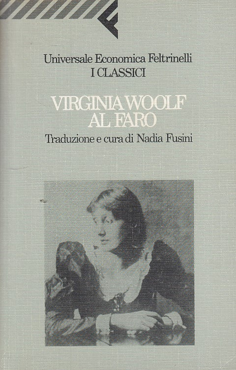 LN- AL FARO- VIRGINIA WOOLF- FELTRINELLI- UE-- 1999- B- YDS161