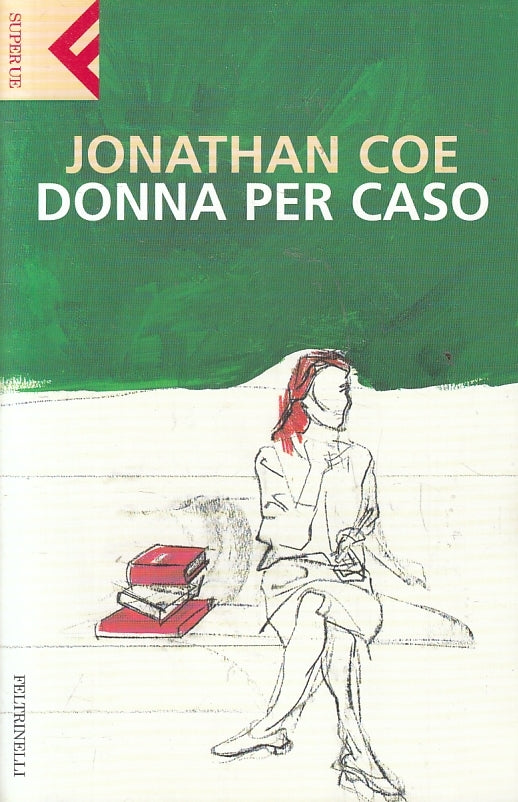 LN2- DONNA PER CASO - JONATHAN COE - FELTRINELLI SUPER UE - B - XFS