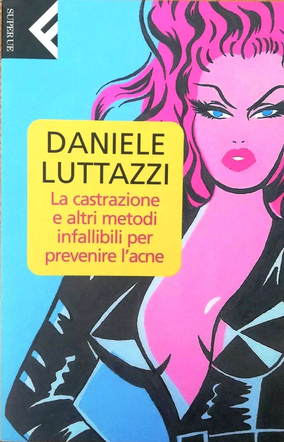 LN2- LA CASTRAZIONE ALTRI METODI INFALLIBILI PREVENIRE ACNE - LUTTAZZI- B- JXS64