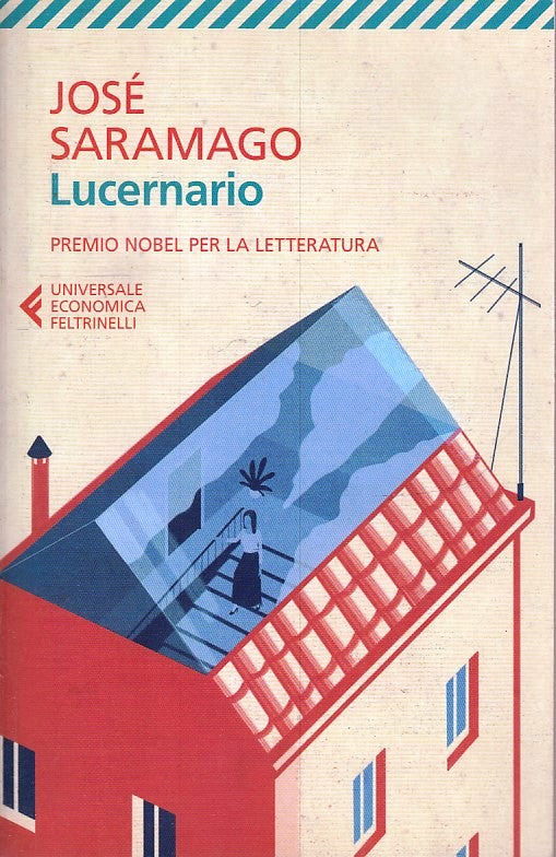 LN- LUCERNARIO - JOSE' SARAMAGO - FELTRINELLI - UNIVERSALE ECONOMICA --- B - XFS