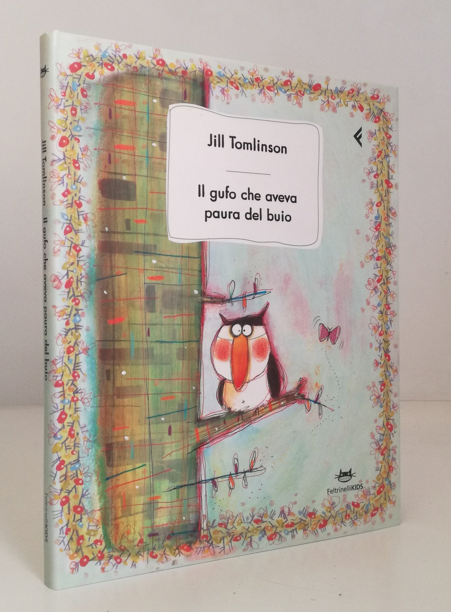 LB- IL GUFO CHE AVEVA PAURA DEL BUIO - TOMLINSON - FELTRINELLI KIDS ---- CS- RGZ