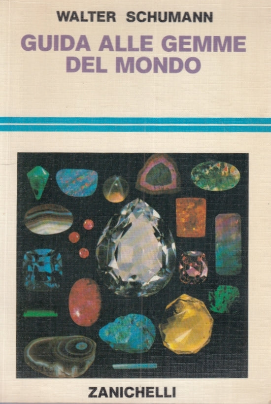 LZ- GUIDA ALLE GEMME DEL MONDO - WALTER SCHUMANN - ZANICHELLI ---- B - YFS431