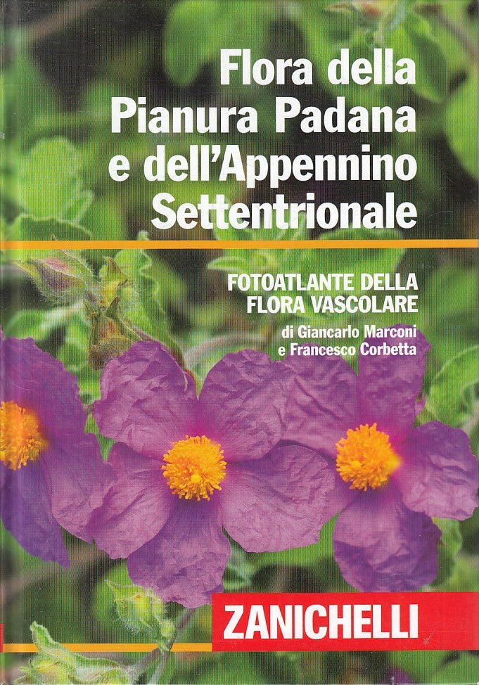 LZ- FLORA PIANURA PADANA APPENNINO SETTENTRINALE-- ZANICHELLI--- 2013- C - YFS32