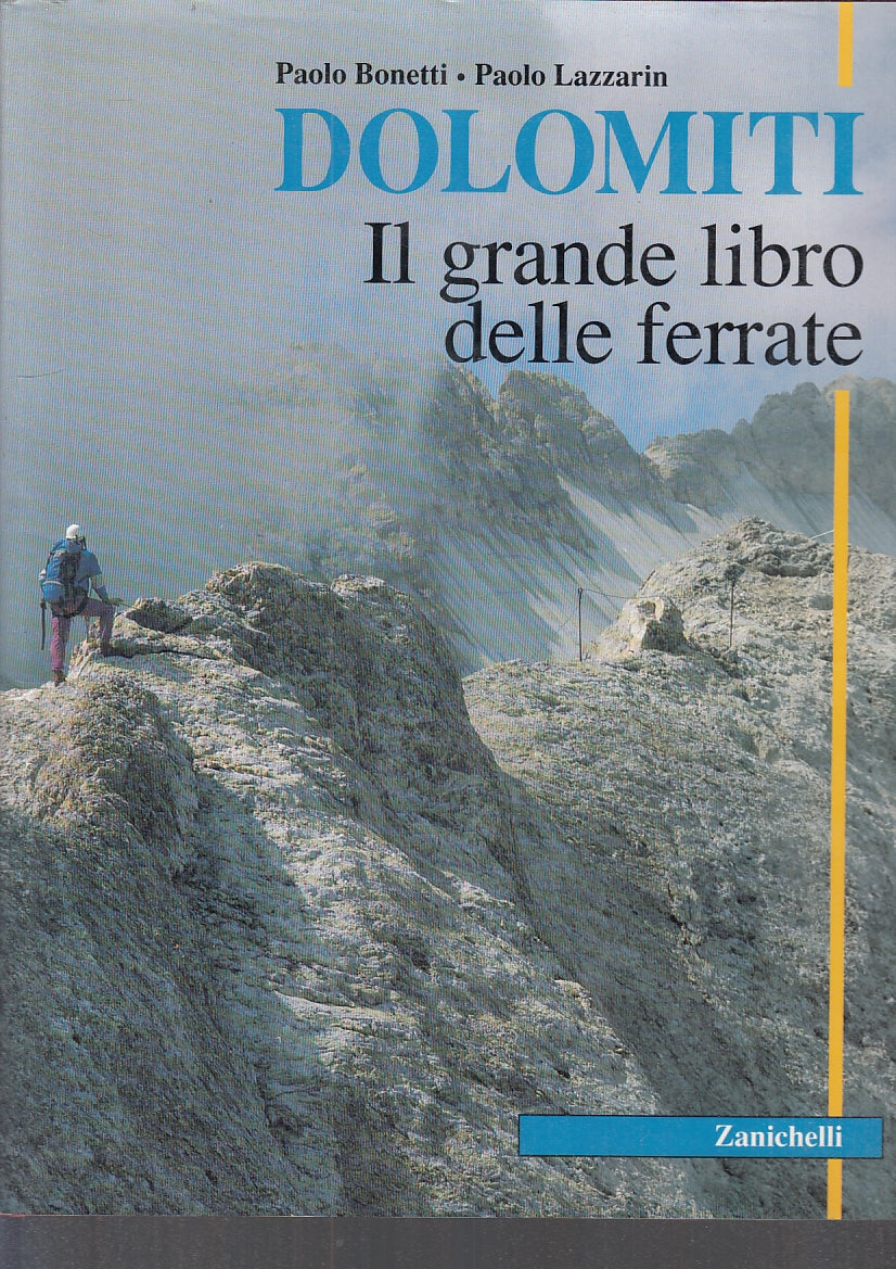 LV- DOLOMITI GRANDE LIBRO FERRATE - BONETTI - ZANICHELLI --- 1992 - CS - YFS929