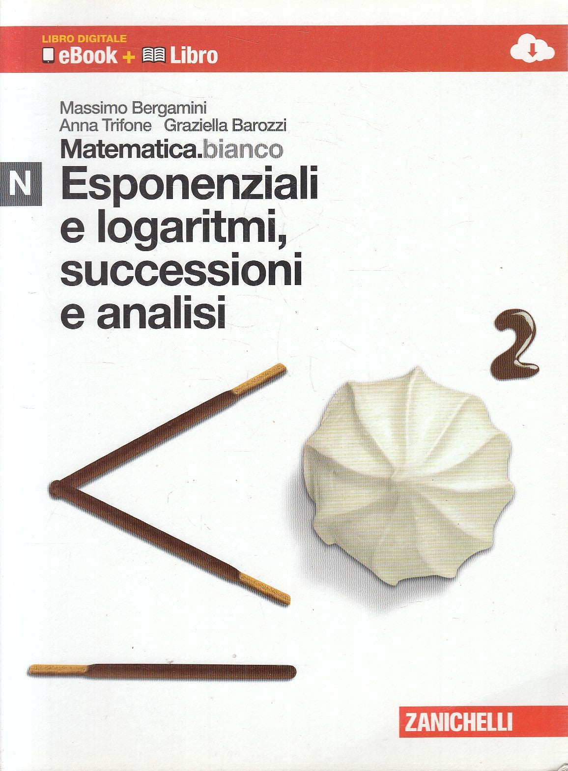 LZ- ESPONENZIALI LOGARITMI SUCCESSIONI ANALISI -- ZANICHELLI --- 2013- B- YFS628