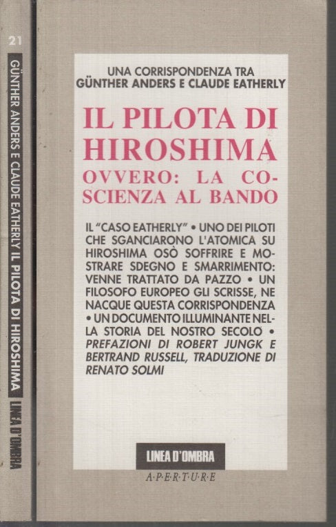 LS- IL PILOTA DI HIROSHIMA COSCIENZA AL BANDO- ANDERS EATHERLY---- 1992- B-XFS47