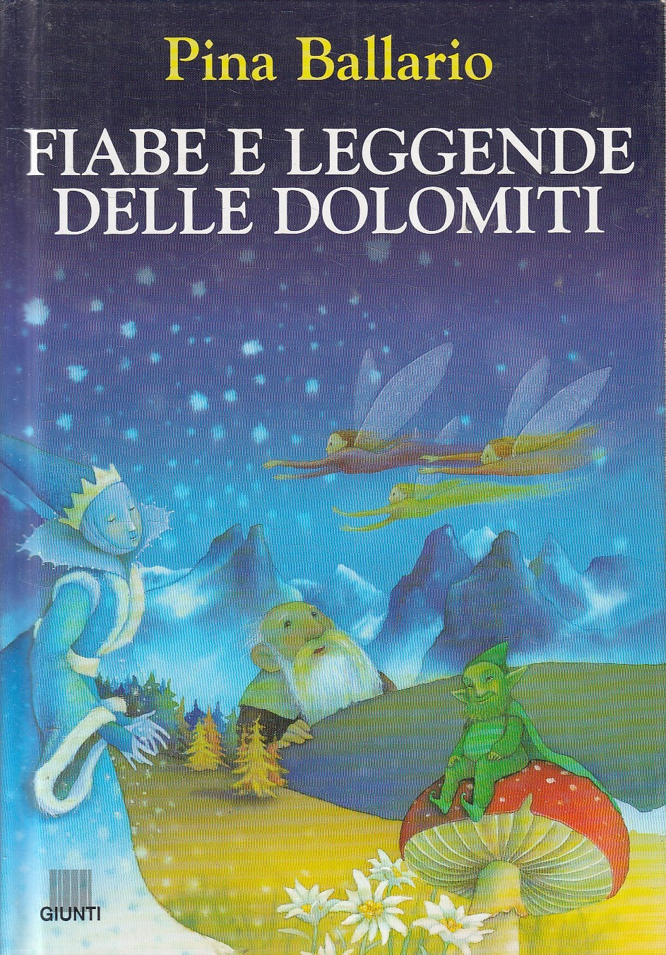 FIABE E LEGGENDE DELLE DOLOMITI - PINA BALLARIO - GIUNTI - C - JXS274