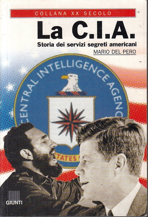 LS- C.I.A. STORIA SERVIZI SEGRETI AMERICANI- DEL PERO- GIUNTI--- 2001- B- ZFS165