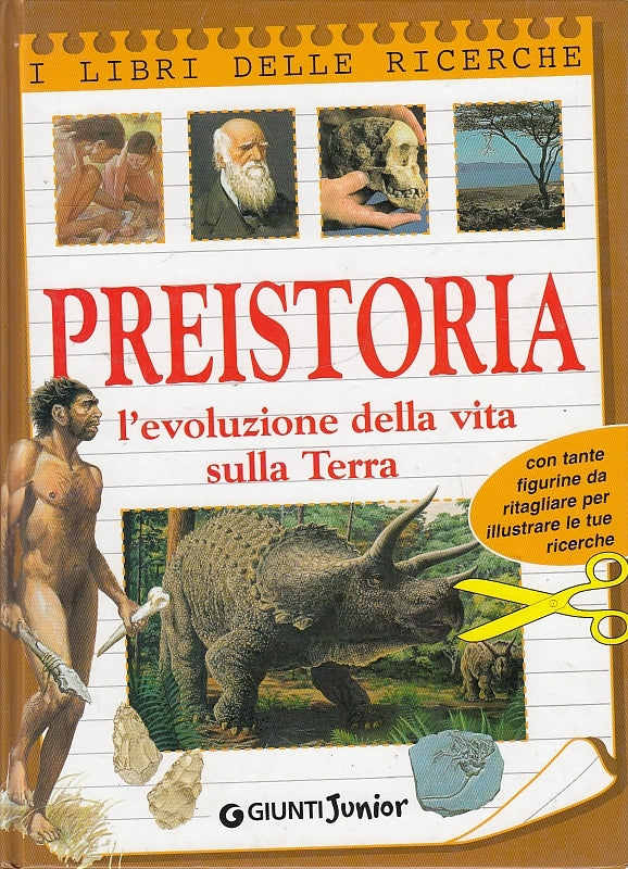 Preistoria Evoluzione vita sulla terra - Giunti Junior Libri Ricerche - YFS696
