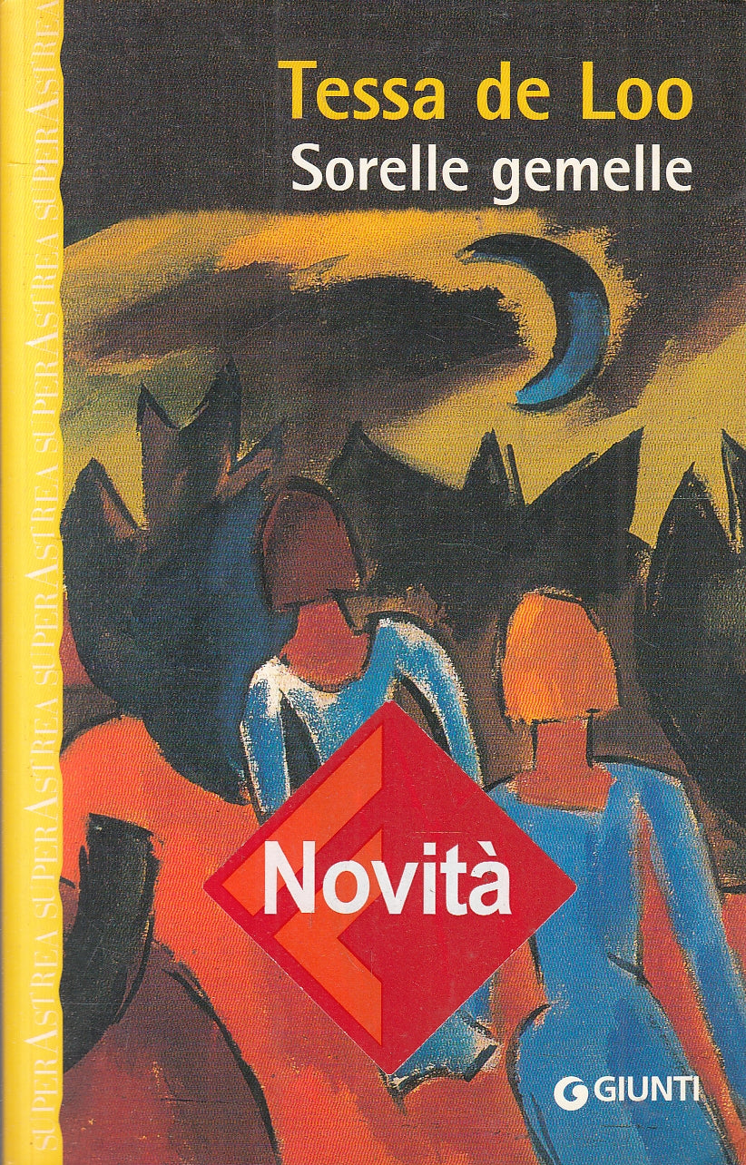 LN- SORELLE GEMELLE - TESSA DE LOO - GIUNTI --- 2006 - B - YFS93