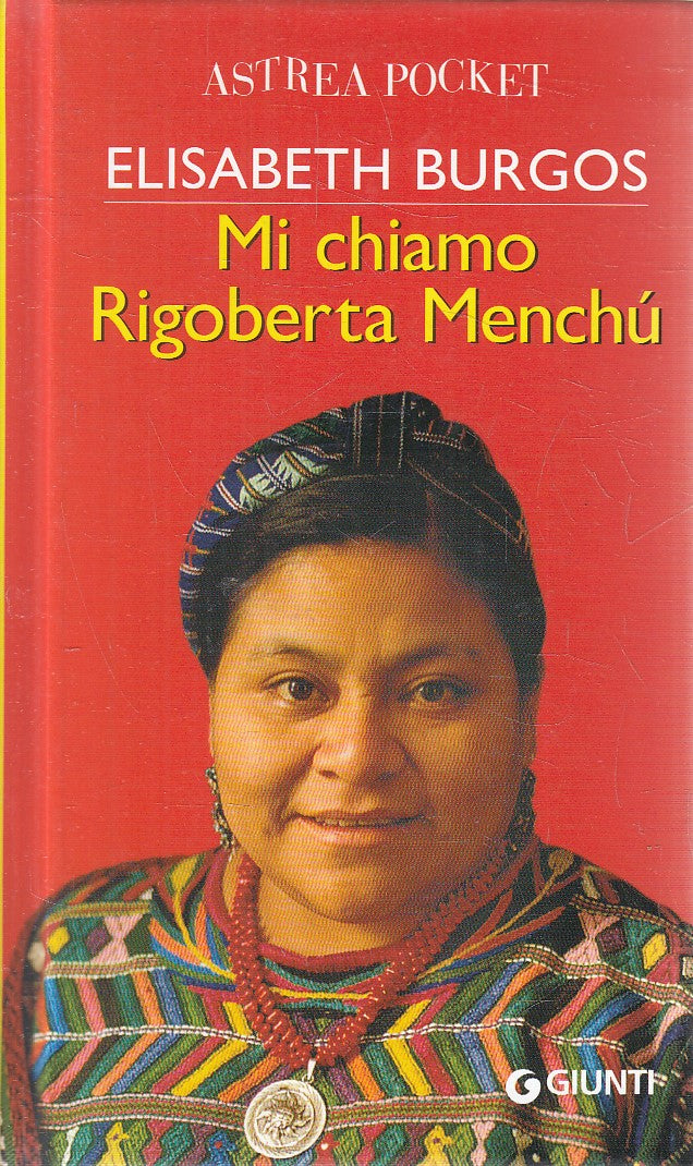 MI CHIAMO RIGOBERTA MENCHU' - ELISABETH BURGOS - GIUNTI - CS - JXS285