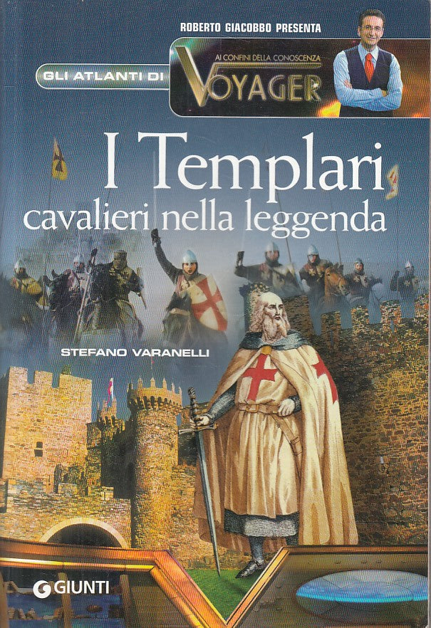 LS- I TEMPLARI CAVALIERI NELLA LEGGENDA - VARANELLI- GIUNTI--- 2007 - B - YFS214