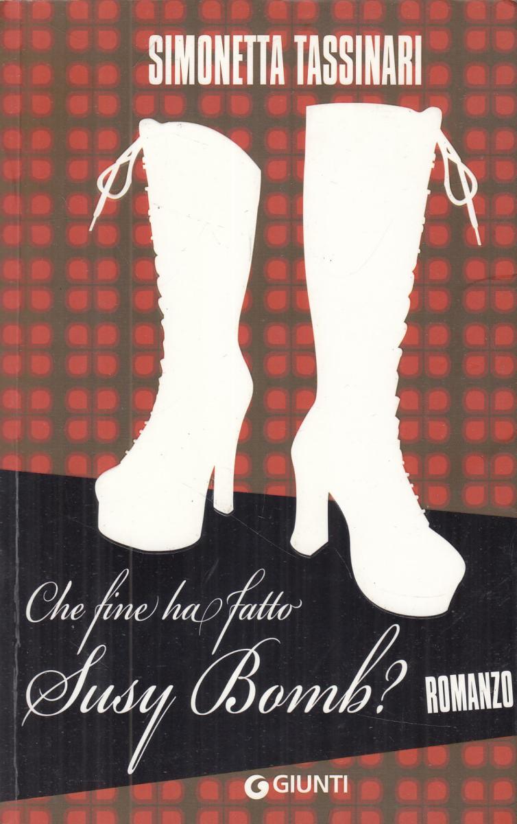 LN2- CHE FINE HA FATTO SUSY BOMB - SIMONETTA TASSINARI - GIUNTI - B - JXS119