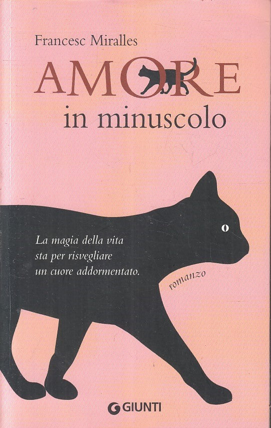 LZ- AMORE IN MINUSCOLO - FRANCESC MIRALLES - GIUNTI -- 1a ED.- 2009- B- YFS395