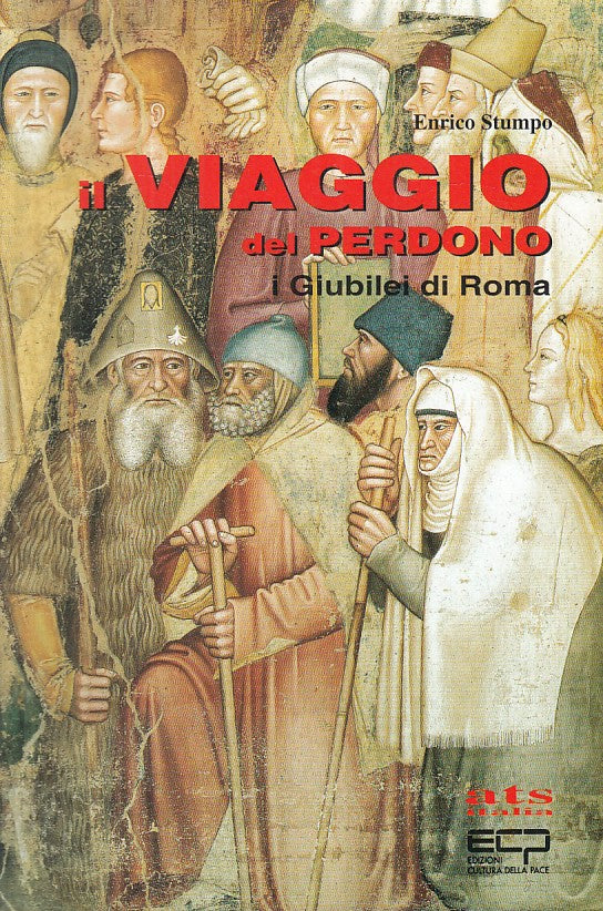 LD- IL VIAGGIO DEL PERDONO GIUBILEI DI ROMA - STUMPO - ECP --- 1997 - B - ZFS238