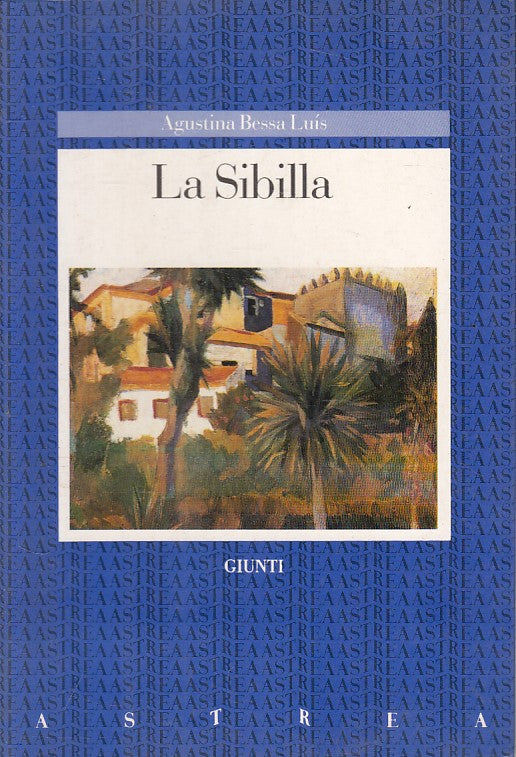LN- LA SIBILLA - AUGUSTINA BESSA LUIS - GIUNTI - ASTREA -- 1989 - B - ZFS605