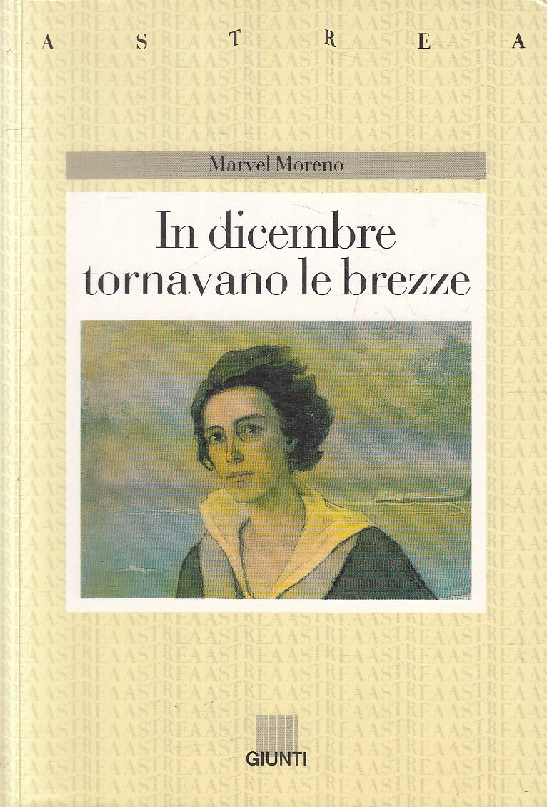 In dicembre tornavano le brezze - Marvel Moreno - Giunti Astrea - JXS71