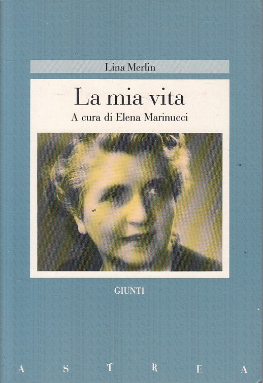 LN- LA MIA VITA - LINA MERLIN - GIUNTI - ASTREA -- 1989 - B - YFS34