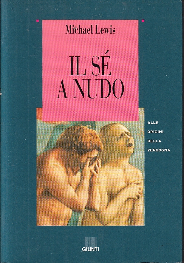 LZ- IL SE' A NUDO ORIGINI VERGOGNA - MICHAEL LEWIS - GIUNTI --- 1995 - B- ZFS322