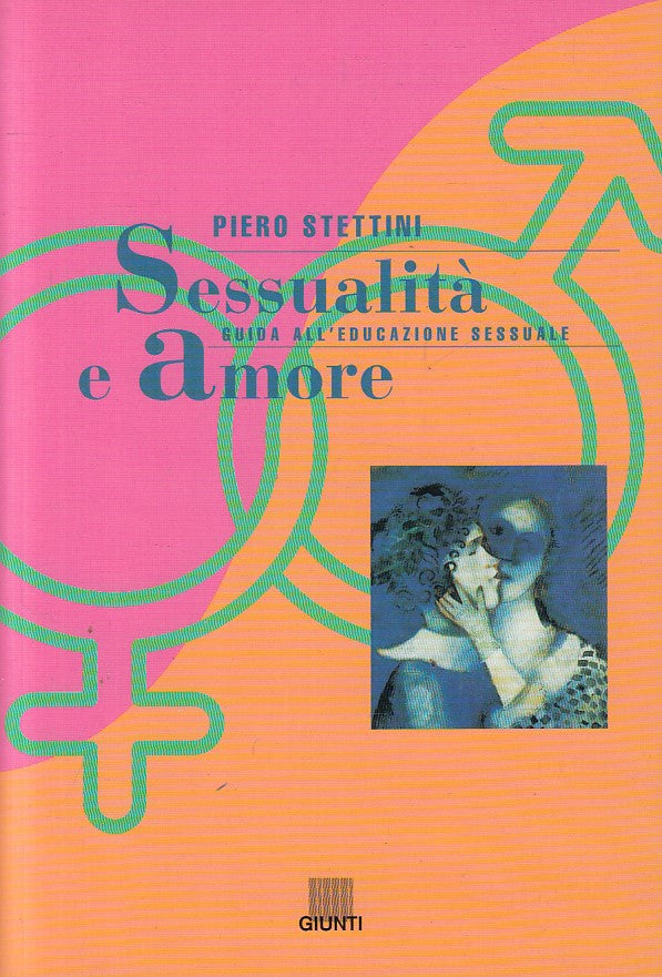 LX- SESSUALITA' E AMORE GUIDA - STETTINI - GIUNTI --- 1996 - B - ZFS169