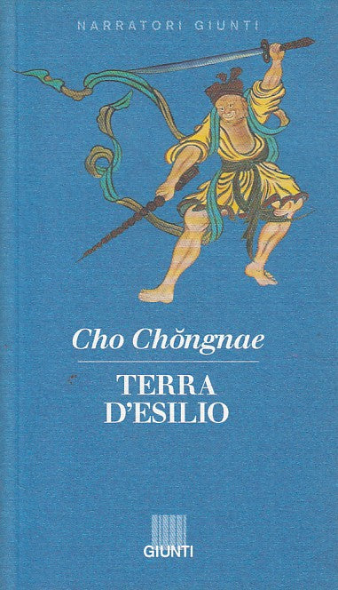 LN- TERRA D'ESILIO - CHONGNAE - GIUNTI - NARRATORI -- 1995 - B - ZFS248
