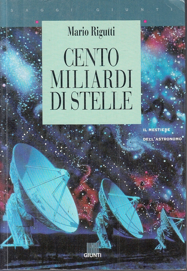 LZ- CENTO MILIARDI DI STELLE ASTRONOMO - RIGUTTI - GIUNTI --- 1995 - B - ZFS619