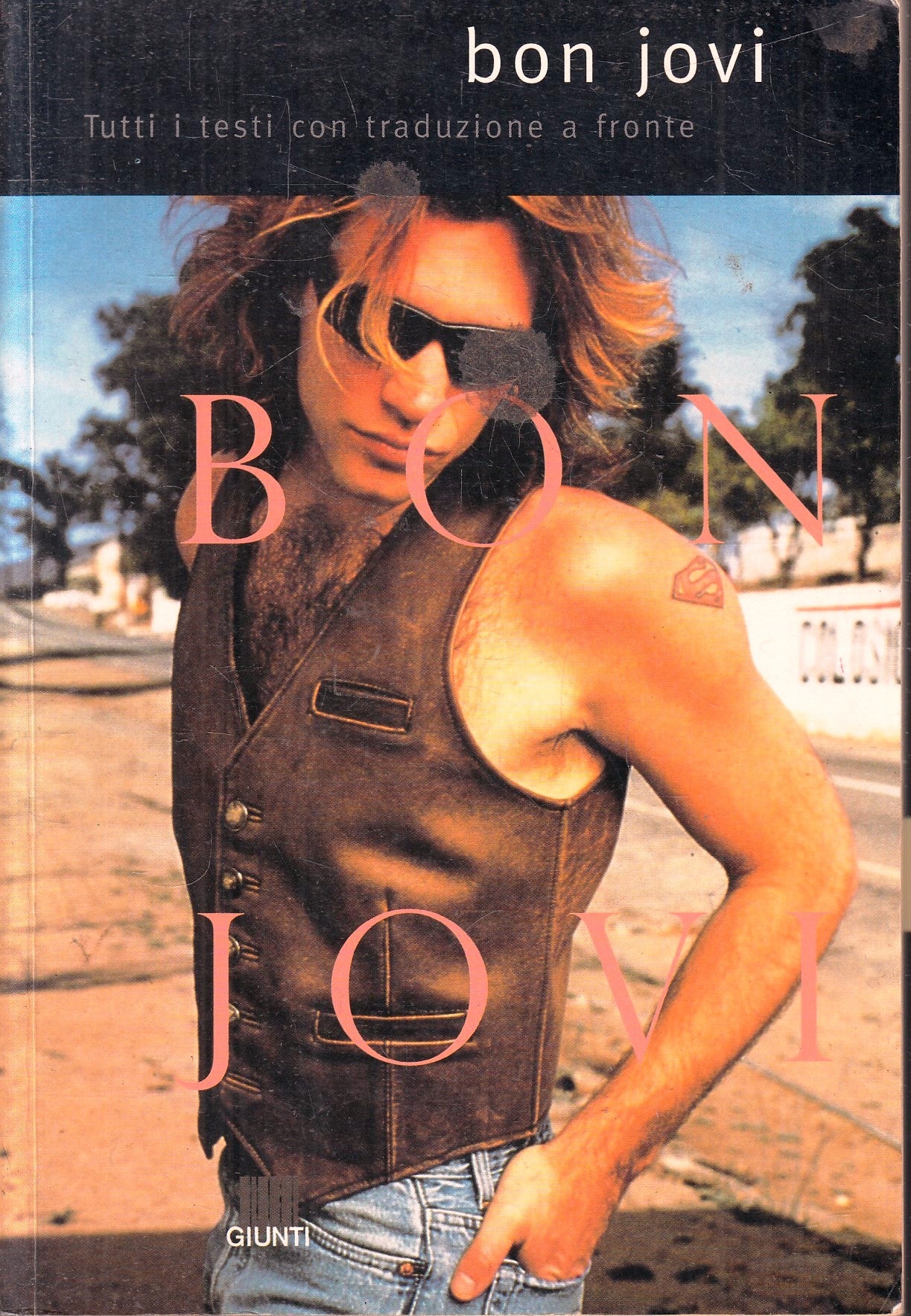 LZ- BON JOVI TUTTI I TESTI CON TRADUZIONE A FRONTE -- GIUNTI --- 1996 - B- ZFS78