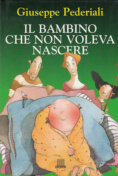 LN- IL BAMBINO CHE NON VOLEVA NASCERE- PEDERIALI - GIUNTI --- 1996 - CS - YDS471
