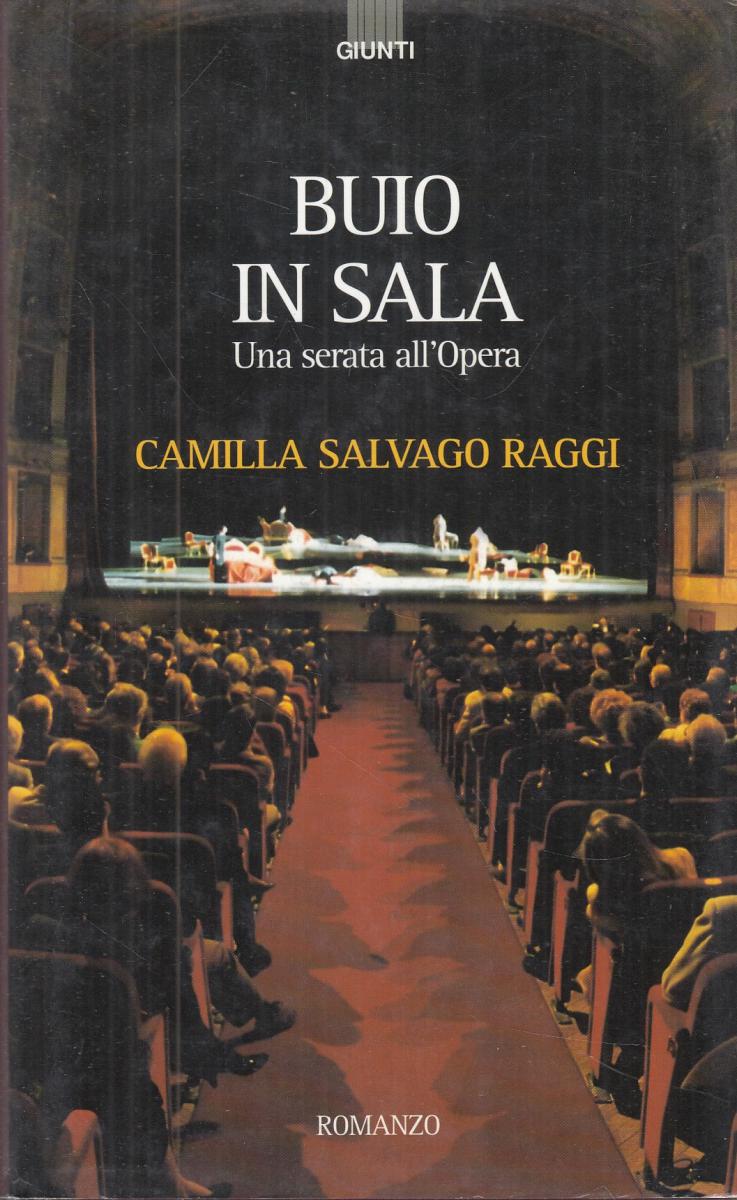 LN2- BUIO IN SALA UNA SERATA ALL'OPERA- CAMILLA SALVAGO RAGGI- GIUNTI- CS-JXS108