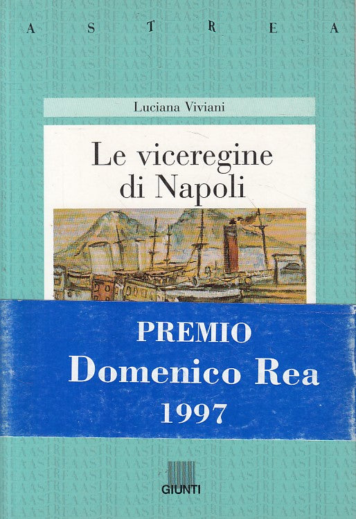 LN- LE VICEREGINE DI NAPOLI - VIVIANI - GIUNTI - ASTREA -- 1997 - B - ZFS248
