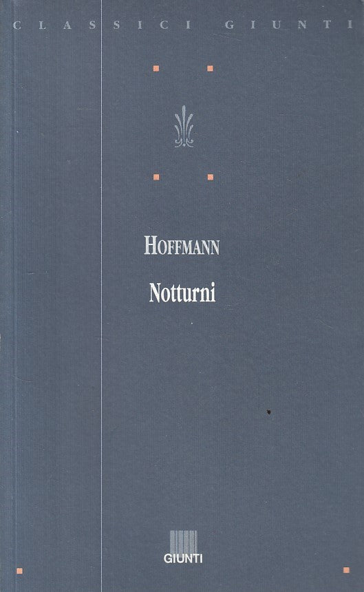 LN- NOTTURNI - HOFFMANN - GIUNTI - CLASSICI - 1a ED. - 1997 - B - ZFS205