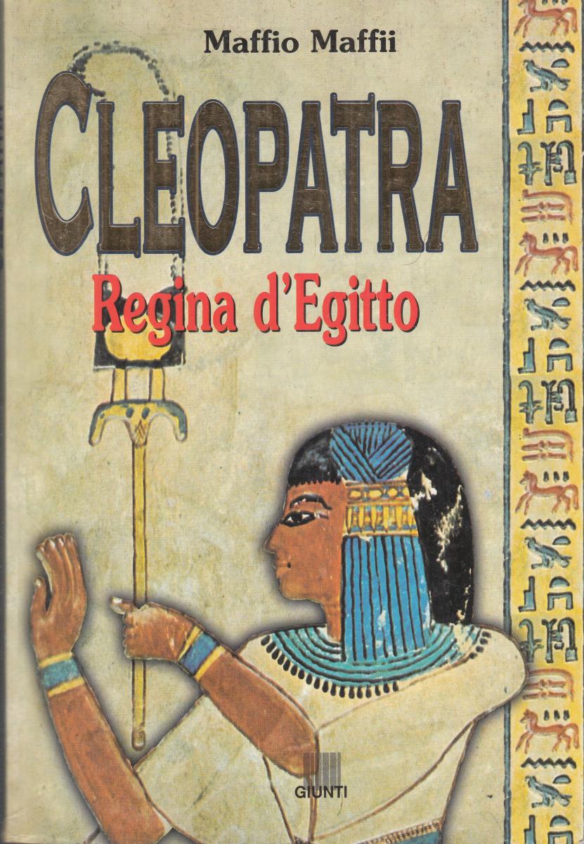 LN2- CLEOPATRA REGINA D'EGITTO - MAFFIO MAFFII - GIUNTI - B - JXS120