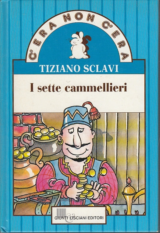 LB- I SETTE CAMMELLIERI - TIZIANO SCLAVI - GIUNTI LISCIANI --- 1994- C- XFS1