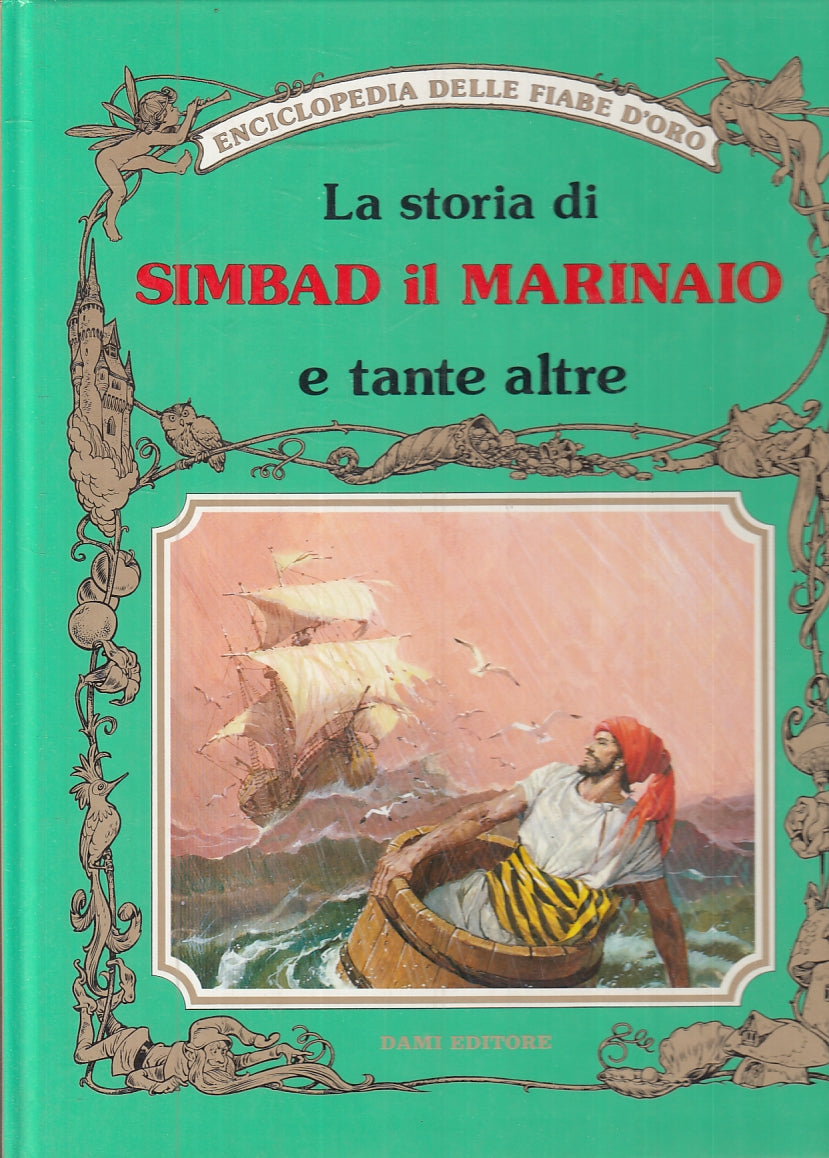 LB- ENICLOPEDIA DELLE FIABE D'ORO 10 SIMBAD IL MARINAIO - DAMI - 1989- C- YFS853