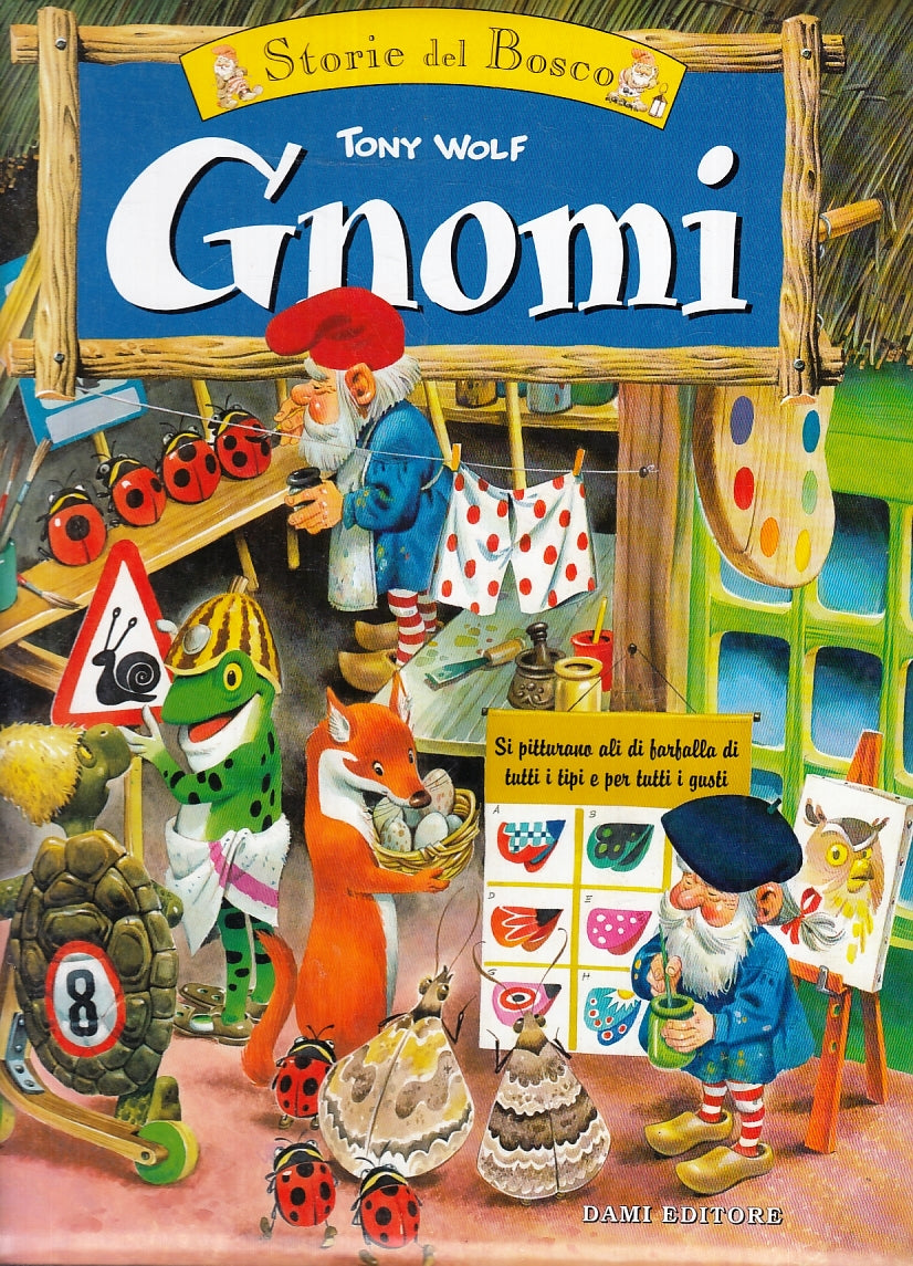 LB- STORIE DEL BOSCO GNOMI - TONY WOLF - DAMI EDITORE --- 2001 - C - RGZ